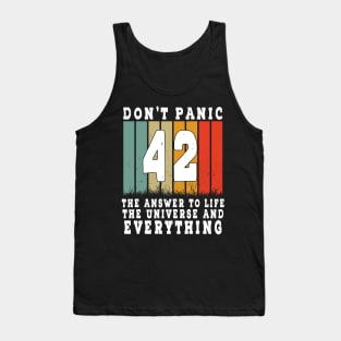 42 Answer To Life Universe And Everything Don't Panic Retro 42 Magic number Tank Top